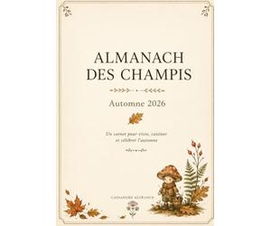 L’Almanach des Champis: Automne 2026