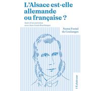 L’ALSACE EST-ELLE ALLEMANDE OU FRANÇAISE ?