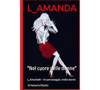 L_AMANDA: "Nel cuore delle donne"