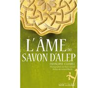 L ame du savon d alep - Françoise Cloarec - Noir Sur Blanc - broché - Essai