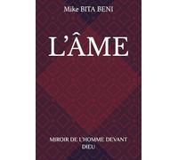 L’ÂME: MIROIR DE L’HOMME DEVANT DIEU