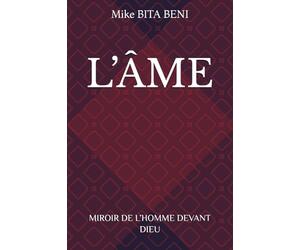 L’ÂME: MIROIR DE L’HOMME DEVANT DIEU