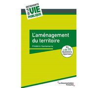 L’aménagement du territoire - Frédéric Santamaria - Documentation Francaise - broché - Scolaire / Universitaire