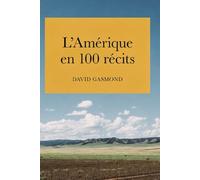 L’Amérique en 100 Récits