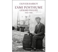 L ami posthume gerard philippe 1922-1959 - Olivier Barrot - Grasset - broché - Essai
