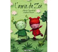 L’amie de Zoé - Nathalie Tousnakhoff - Kilowatt Eds - broché - Album jeunesse dès 3 ans