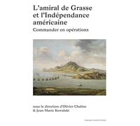 L’amiral de Grasse et l’Indépendance américaine: Tome I. Commander en opérations