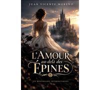 L´AMOUR AU-DELÀ DES ÉPINES: Un mystère ancestral gothique