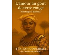 L’Amour au goût de terre rouge - Hommage à Batoma