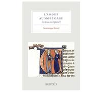 L’amour au Moyen Age: Est-il un, est-il pluriel ?