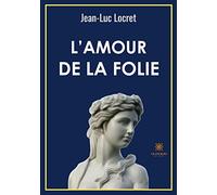 L’amour de la folie