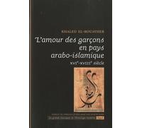 L AMOUR DES GARCONS EN PAYS ARABO MUSULMANS XVI XVII SIECLE (0000)
