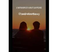 L’amour en vaut la peine: الحب يستحق كل شئ الحب يستحق كل شئ