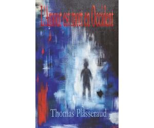 L' Amour est mort en Occident