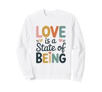 L’Amour est Un état d’être. Sweatshirt