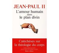 L amour humain dans le plan divin - Jean-Paul II - Parole Et Silence Eds - broché - Essai