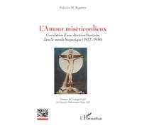 L’Amour miséricordieux: Circulation d’une dévotion française dans le monde hispanique (1922-1936)