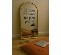 L’amour n’a pas été fait pour pleurer