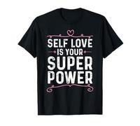 L’Amour Propre Est Ton Superpouvoir Force Intérieure T-Shirt