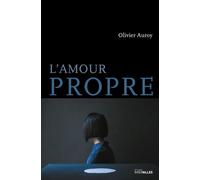 L' Amour propre - Olivier Auroy - Intervalles - broché - Roman
