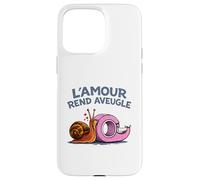L’Amour Rend Aveugle - Humour Escargot Amoureux Coque pour iPhone 15 Pro Max