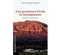 L’an prochain à Truth or Consequences: Rêverie américaine