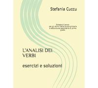 L’ANALISI DEI VERBI: Schede operative per alunni della scuola primaria e media.