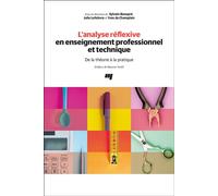 L' analyse réflexive en enseignement professionnel et technique De la théorie à la pratique - Sylvain Beaupré - Presses Universite Du Quebec - broché - Scolaire / Universitaire