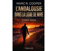 L’ANDALOUSIE DANS LA LIGNE DE MIRE: STRIKE BACK