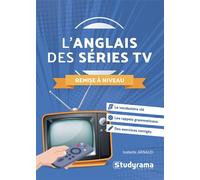 L’anglais des séries TV - Remise à niveau Le vocabulaire clé - Les rappels grammaticaux - Des exercices corrigés - Isabelle Arnaud - Studyrama Eds - broché - Méthode de langue