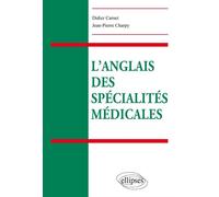 L’anglais des spécialités médicales - Didier Carnet - Ellipses - broché - Méthode de langue