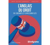 L’anglais du droit en 1000 mots et expressions clés - Pierre Couturier - Studyrama Eds - broché - Méthode de langue