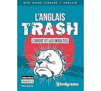 L’anglais trash: L'argot et les insultes
