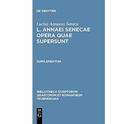 L. Annaei Senecae Opera Quae Supersunt