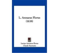 L. Annaeus Florus (1638) Florus, Lucius Annaeus (Auteur)