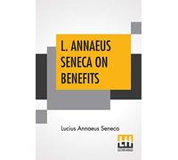 L. Annaeus Seneca On Benefits