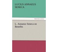 L. Annaeus Seneca On Benefits