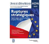 L 'Année de la Défense Nationale - ADN 2025 Ruptures stratégiques - Collectif - Documentation Francaise - broché - Essai