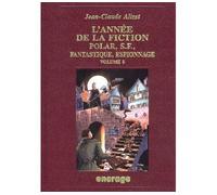 L' Année de la Fiction / 8 Bibliographie critique courante de l'autre littérature [1996] - Jean-Claude Alizet - Encrage - relié - Beau livre