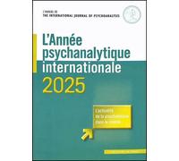 L’Année psychanalytique internationale - 2025 - Céline Gur Gressot - In Press Eds - broché - Essai