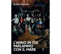 L' Anno In Cui Parlammo Con Il Mare