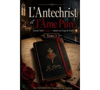 L’Antechrist et l’Âme Pure: Carnet Noir-Rouge - Amour ou Coup de Foudre