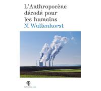 L’Anthropocène décodé pour les humains