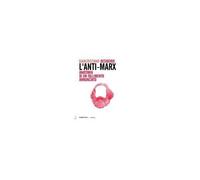 L' Anti-Marx. Anatomia Di Un Fallimento Annunciato. Con Lettere Inedite Di Pasquale Martignetti, Traduttore Di Marx Ed Engels, A Benedetto Croce
