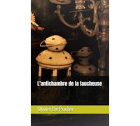 L’antichambre de la faucheuse