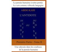 L’antidote ou De l’utopie du bon sens - Tome II: Les promoteurs du rêve de prospérité - Siècle des Lumières