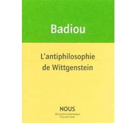 L'antiphilosophie de Wittgenstein
