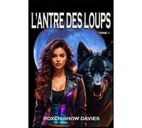 L’ANTRE DES LOUPS: LA NUIT DES SECRETS PERDUS