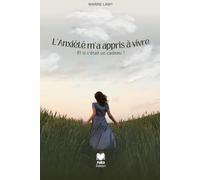 L’anxiété m’a appris à vivre : Et si c’était un cadeau ?