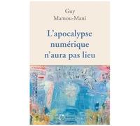 L?Apocalypse Numérique N?Aura Pas Lieu